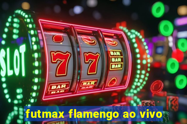 futmax flamengo ao vivo